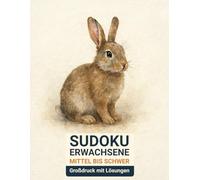 sudoku erwachsene mittel bis schwer: Großdruck mit Lösungen & Kaninchen-Design