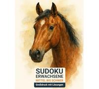 sudoku erwachsene mittel bis schwer: Großdruck mit Lösungen & Pferd-Design