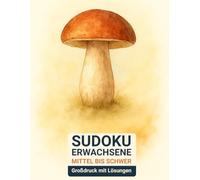 sudoku erwachsene mittel bis schwer: Großdruck mit Lösungen & Pilz-Design