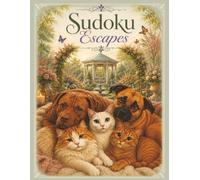 Sudoku Escapes: 80 Pages of Relaxing Sudoku Puzzles and Color by number Retreats (Love, Faith & Relaxation Puzzle & Coloring Books for Anxiety Relief, Inner Peace, and Pet Lovers)