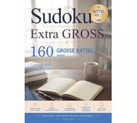 Sudoku Extra GROSS: 160 mittlere Sudoku-Rätsel in Großdruck für Erwachsene und Senioren - Vol. 01 (Sudoku Extra GROSS - Die Rätselreihe)