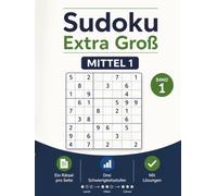 Sudoku Extra Groß - Mittel 1: 108 extra große Sudoku-Rätsel mit Lösungen - Für entspanntes Rätseln im großzügigen Format