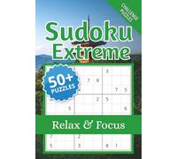 Sudoku Extreme: Challenging Sudoku Puzzle Book for Adults | Hard & Expert Level Grids for Brain Training, Relaxation, Travel and Daily Mental Exercise