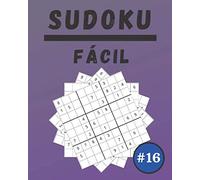 Sudoku Fácil #16: 100 Sudoku Para Adultos | Letra Grande | Nivel Fácil | Soluciones al Final | 8'' x 10''