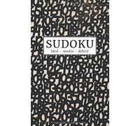 Sudoku: fácil - medio - difícil | Más de 150 Sudokus desafiantes | Pasatiempos para adultos | Juegos y acertíjos para estimular tu inteligencia