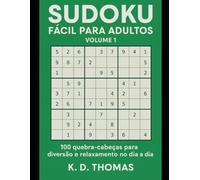 Sudoku Fácil para Adultos - Volume 1: 100 Rätsel für Spaß und Entspannung im Alltag