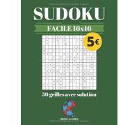 SUDOKU FACILE 16x16 50 grilles avec solution: Collection RIZZL GAMES