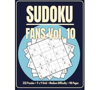 Sudoku Fans Vol. 10: 232 Puzzles • 9 x 9 Grid • Medium Difficulty • 118 Pages