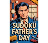 Sudoku Father's Day: Attention-Friendly Brain Puzzle Workbook for Adult Solvers with Everyday Dad Theme