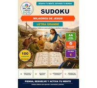 Sudoku Fe y Gratitud Letra Grande: 100 sudokus bíblicos para adultos y adultos mayores con letra grande y soluciones incluidas