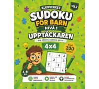 Sudoku för Barn 4x4 - Nivå 1 Upptäckaren: Volym 2 - Över 200 Sudokupussel i Extra Stor Stil för Nybörjare, Barn 4-6 år, med Lösningar och Instruktioner