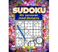 Sudoku för seniorer med demens: Enkla pussel med stor stil för att förbättra minne, fokus och avslappning: Mentala övningar för äldre och vårdgivare