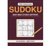 Sudoku för Varje Dag - Stora Siffror: 180 sudoku med stora siffror, från lätt till expert · 2 per sida, med alla lösningar