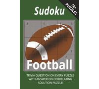 Sudoku Football With Trivia: Test Your Football Knowledge While Solving Addictive Sudoku Puzzles I 6x9",110 Pages I 50+ Puzzles With Trivia Questions And Solutions