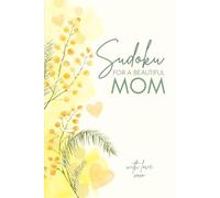 Sudoku for a Beautiful Mom: A Puzzle Book Gift for the Mother Who Deserves a Moment to Herself