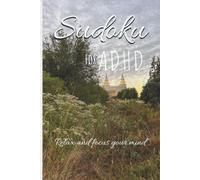 Sudoku for ADHD: Relax and focus your mind with sudoku puzzles