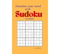 Sudoku for Adults A Brain-Exercise Puzzle Book: Three Challenge Levels / 20 Easy, 20 Medium, 20 Hard