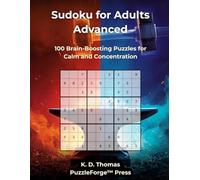 Sudoku for Adults Advanced: 100 Brain-Boosting Puzzles for Calm and Concentration (sudoku for advanced)