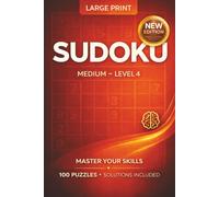 Sudoku for Adults and Seniors - Large Print - 100 Medium Level 4 Puzzles: Master your Skills | Brain Games for Relaxation | Focus | Logical Thinking | ... for Travel | Daily Practice | Stress Relief