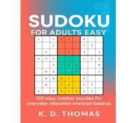 Sudoku for Adults Easy: 100 easy number puzzles for everyday relaxation and brain balance