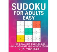 Sudoku for Adults Easy: 100 relaxing puzzles for calm moments and mindful focus