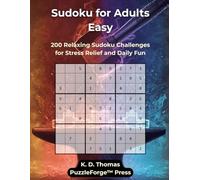 Sudoku for Adults Easy: 200 Relaxing Sudoku Challenges for Stress Relief and Daily Fun (Sudoku for Beginners)