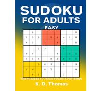 Sudoku for Adults Easy - Vol. 2: 100 Puzzles to Train Focus & Patience