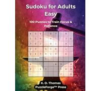 Sudoku for Adults Easy - Vol. 2: 100 Puzzles to Train Focus & Patience (Sudoku for Beginners)