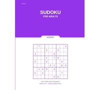 Sudoku for Adults: Expert Puzzles: 126 Expert-Level Sudoku Puzzles with Solutions - Large Print 8.5x11 Puzzle Book