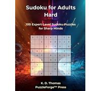 Sudoku for Adults Hard: 100 Expert-Level Sudoku Puzzles for Sharp Minds (sudoku for experts)