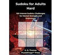 Sudoku for Adults Hard: 100 Intense Sudoku Challenges for Mental Strength and Endurance (sudoku for experts)