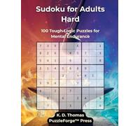 Sudoku for Adults Hard: 100 Tough Logic Puzzles for Mental Endurance (sudoku for experts)