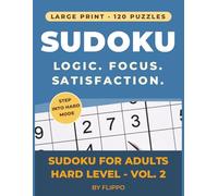 Sudoku for Adults - Hard Level Vol. 2: 120 Difficult Puzzles for Experienced Problem Solvers (Sudoku For Adults Large Print)