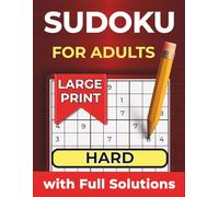 Sudoku for Adults: Hard Sudoku Book for Adults with Full Solutions | Relaxing Brain Games with Large Print for Focus and Fun (Relaxing Sudoku Series)