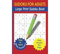 Sudoku For Adults: Large Print Sudoku Book With Solutions - Easy to Hard