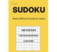 Sudoku for Adults Volume 13: 165 Mixed Difficulty Puzzles (Two per Page) (Mixed-Difficulty Sudoku Puzzle Books)