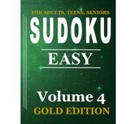 Sudoku for Adults: VOLUME 4, Easy, Large Puzzle Grid, Sudoku for Adults, Teens, Seniors. Brain Games. Ultimate concentration games. Mental Stimulation.
