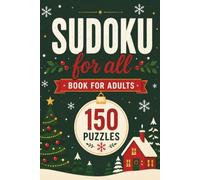 Sudoku for All: Book for Adults: Mindful Number Challenge Book for Adult Solvers with Short Sessions