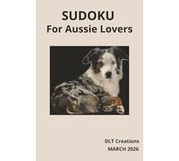 Sudoku For Aussie Lovers: Share your love of Aussies and dive into the Sudoku number game! | 6x9 inches, 200 Pages|, 200 Puzzles with Solutions Included