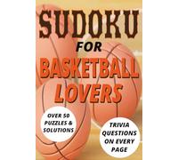 SUDOKU FOR BASKETBALL LOVERS WITH TRIVIA: PUZZLES, SOLUTIONS, TRIVIA QUESTIONS, AND ANSWERS