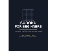Sudoku for Beginners: 100 Puzzles That Teach You to Solve, Step by Step