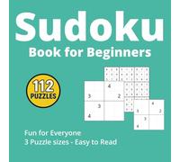 •Sudoku for Beginners: 112 Fun Puzzles for Kids, Adults, and Seniors - Includes 4x4, 6x6, and 9x9 Grids________________________________________: •A ... for Ages 5 and Up, Firs (Sudoku Puzzle Books)