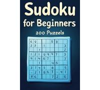 Sudoku for Beginners 200 Puzzles: Even one solved Sudoku is a small victory.