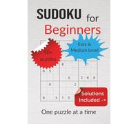 Sudoku for beginners: Beginner friendly sudoku puzzles | Help increase concentration, focus and mental clarity | 6x9 inches, 110 pages | 50+ puzzles | Solutions included
