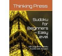 Sudoku for Beginners - Easy Level: 100 Large Print Sudoku Puzzles with Answers