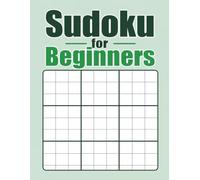 Sudoku for Beginners: Easy Sudoku Puzzle Book with Large Print Brain Games for Adults: 100 Easy Sudoku Puzzles with Clear Layout to Learn, Practice and Build Confidence