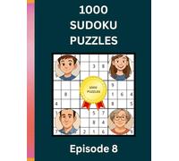 Sudoku for Beginners, Teenagers, Adults and Seniors - Super Easy to Hard - Stimulate Your Mind: Large Print | 8.5x11 Inch | 9x9 | 1000 Games | Episode 8