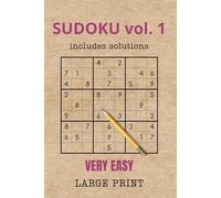 Sudoku for Beginners: Very Easy Large Print Puzzles with Solutions (Volume 1): 54 Relaxing Sudoku Puzzles for Adults and Seniors - One Puzzle per Page for Easy Solving