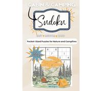 Sudoku for Cabin and Camping Trips: 350 Travel-Sized Puzzles for the Great Outdoors, Full Solutions, Pocket Size Sudoku: A Compact 5x8 Puzzle Book ... RV Travelers, and Screen-Free Getaways
