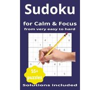 Sudoku: for Calm & Focus from very easy to hard